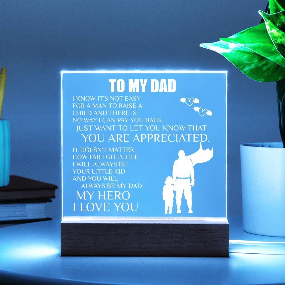 To My Dad | You Are Appreciated - Square Acrylic Plaque - Smith&